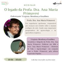 Webinar - O Legado da Dra. Ana Maria Primavesi: uma conversa com a jornalista e biógrafa  - Virginia Mendonça Knabben.